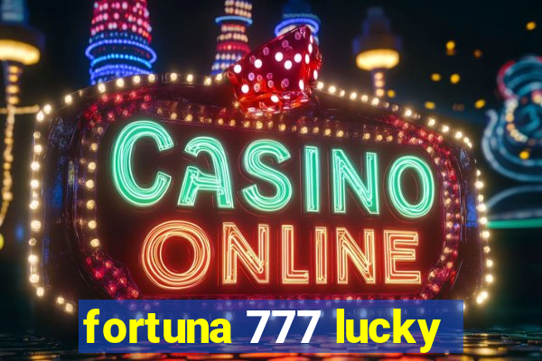 fortuna 777 lucky